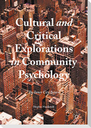 Cultural and Critical Explorations in Community Psychology