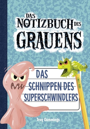 Cummings, Troy. Notizbuch des Grauens 10 - Das Schnippen des Superschwindlers. Adrian&Wimmelbuchverlag, 2021.