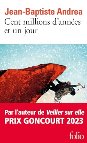 Andrea, Jean-Baptiste. Cent millions d'années et un jour - Roman. Gallimard, 2021.