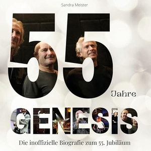 Meister, Sandra. 55 Jahre Genesis - Die inoffizielle Biografie zum 55. Jubiläum. 27Amigos, 2022.