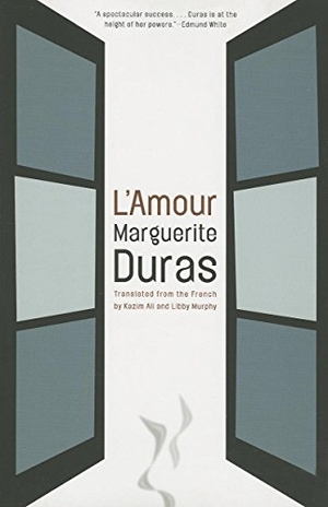 Duras, Marguerite. L'Amour. Open Letter Books, 2013.