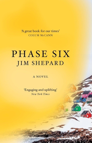 Shepard, Jim. Phase Six. Quercus Publishing, 2022.