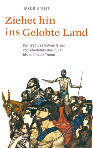 Streit, Jakob. Ziehet hin ins gelobte Land - Der Weg des Volkes Israel von Abrahams Berufung bis zu Davids Traum. Freies Geistesleben GmbH, 2010.