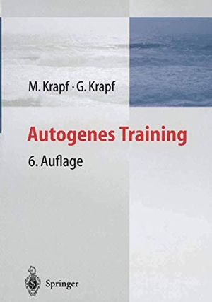 Krapf, G. / Maria Krapf. Autogenes Training. Springer Berlin Heidelberg, 2004.