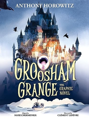 Horowitz, Anthony. Groosham Grange Graphic Novel. Walker Books - IWUK, 2024.