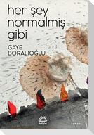 Her Sey Normalmis Gibi