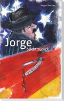 Jorge blickt zurück