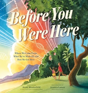 Westerfeld, Scott. Before You Were Here - Where We Come From, What We're Made Of, and How We Got Here. Roaring Brook Press, 2024.