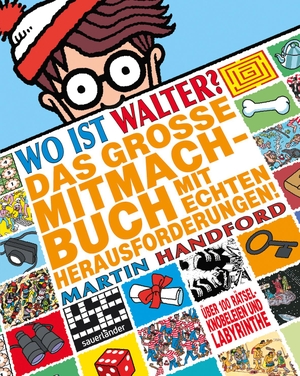 Handford, Martin. Wo ist Walter? Das große Mitmachbuch mit echten Herausforderungen - Activity-Buch. FISCHER Sauerländer, 2012.