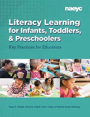 Wright, Tanya S / Cabell, Sonia Q et al. Literacy Learning for Infants, Toddlers, and Preschoolers - Key Practices for Educators. National Association for the Education of Young Children, 2022.