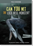 Can You Net the Loch Ness Monster?