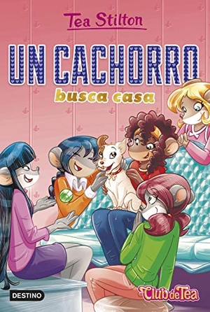 Stilton, Tea. Un cachorro busca casa. Destino Infantil & Juvenil, 2020.