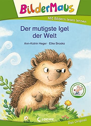 Heger, Ann-Katrin. Bildermaus - Der mutigste Igel der Welt - Mit Bildern lesen lernen - Ideal für die Vorschule und Leseanfänger ab 5 Jahre. Loewe Verlag GmbH, 2021.