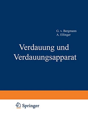 Bethe, A. / Bergmann, G. V. et al. Handbuch der normalen und pathologischen Physiologie - 3. Band-Verdauund und Verdauungsapparat. Springer, 1927.