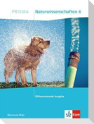 PRISMA Naturwissenschaften 6. Schulbuch Klasse 6. Differenzierende Ausgabe Rheinland-Pfalz