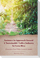 Variance in Approach Toward a 'Sustainable' Coffee Industry in Costa Rica