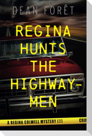 Regina Hunts the Highwaymen