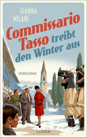 Milani, Gianna. Commissario Tasso treibt den Winter aus - Kriminalroman. Lübbe, 2023.