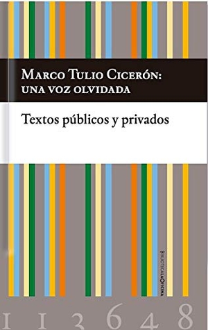 Cicerón / Romo Feito, Fernando et al. Cicerón, una voz olvidada. LA OFICINA DE ARTE Y EDICIONES, 2020.