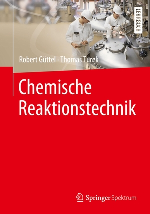 Güttel, Robert / Thomas Turek. Chemische Reaktionstechnik. Springer-Verlag GmbH, 2021.