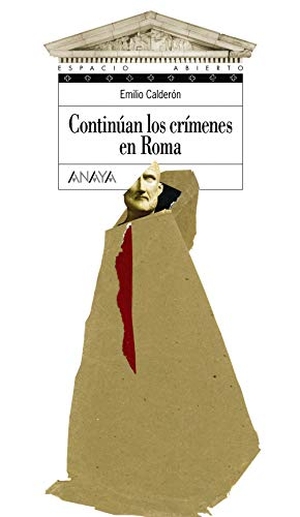 Calderón, Emilio. Continúan los crímenes en Roma. Anaya Educación, 2005.