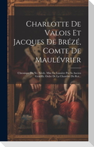 Charlotte De Valois Et Jacques De Brézé, Comte De Maulévrier