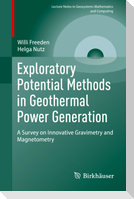 Exploratory Potential Methods in Geothermal Power Generation