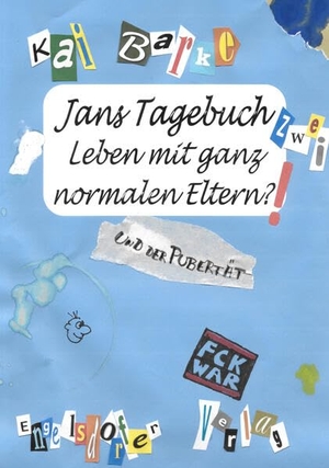 Barke, Kai. Jans Tagebuch 2 - Leben mit ganz normalen Eltern?!. Engelsdorfer Verlag, 2026.