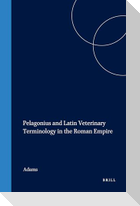 Pelagonius and Latin Veterinary Terminology in the Roman Empire