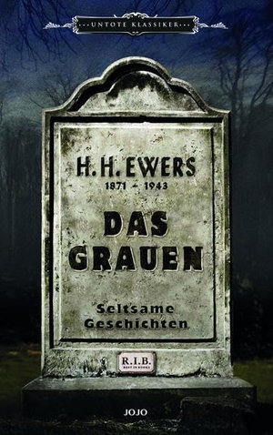 Ewers, H. H.. Das Grauen - Seltsame Geschichten. Jojo Media Verlag, 2019.