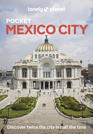 Tang, Phillip / Jennifer Fernández Solano. Lonely Planet Pocket Mexico City - 2025 - 2026 Travel Guide | Discover Twice the City in Half the Time | Top Sights | Maps & Walking Tours | Covers Centro Historico, Alameda Central and more. Lonely Planet, 2025.