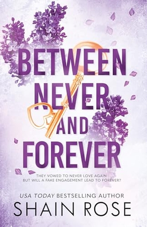 Rose, Shain. BETWEEN NEVER AND FOREVER. Hodder And Stoughton Ltd., 2024.