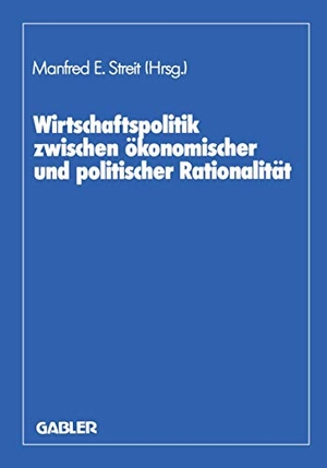 Streit, Manfred E. / Giersch, Herbert et al. Wirtschaftspolitik zwischen ökonomischer und politischer Rationalität - Festschr. für Herbert Giersch. Gabler Verlag, 1988.