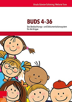 Günster-Schöning, Ursula / Melanie Tonn. BUDS 4-36 - Das Beobachtungs- und Dokumentationssystem für die Krippe. Vandenhoeck + Ruprecht, 2015.