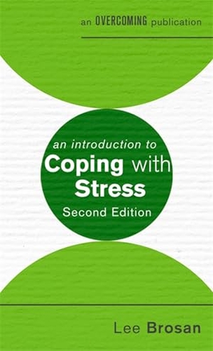 Brosan, Leonora. An Introduction to Coping with Stress, 2nd Edition. Little, Brown Book Group, 2018.