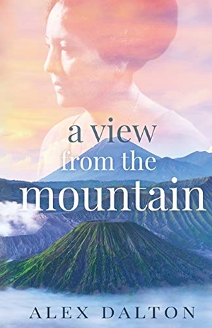 Dalton, Alex. A View From The Mountain. Alex Dalton, 2020.