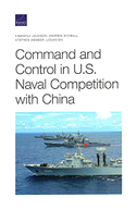 Command and Control in U.S. Naval Competition with China