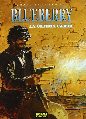Charlier, Jean-Michel / Giraud, Jean et al. Blueberry : la última carta. Norma Editorial, S.A., 2004.