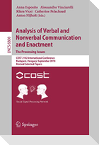 Analysis of Verbal and Nonverbal Communication and Enactment.The Processing Issues