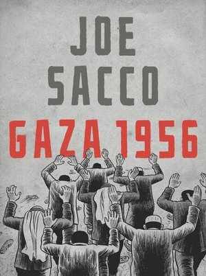 Sacco, Joe. Gaza 1956. Reprodukt, 2026.