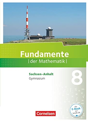 Andreae, Kathrin / Benölken, Ralf et al. Fundamente der Mathematik 8. Schuljahr - Gymnasium Sachsen-Anhalt - Schülerbuch. Cornelsen Verlag GmbH, 2016.
