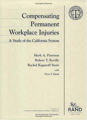 Peterson, Mark A. Compensating Permanent Workplace Injuries - A Study of the California System. RAND Corporation, 1998.