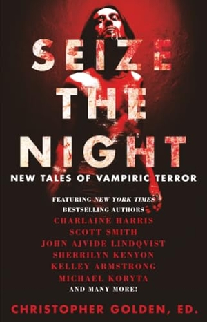 Armstrong, Kelley / Kenyon, Sherrilyn et al. Seize the Night - New Tales of Vampiric Terror. Gallery Books, 2015.