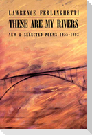 These are My Rivers: New & Selected Poems 1955-1993