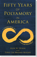 Fifty Years of Polyamory in America
