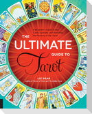 The Ultimate Guide to Tarot