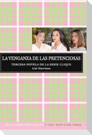 La Venganza de Las Pretenciosas / Revenge of the Wannabes (the Clique, Book #3) = Revenge of the Wannabes