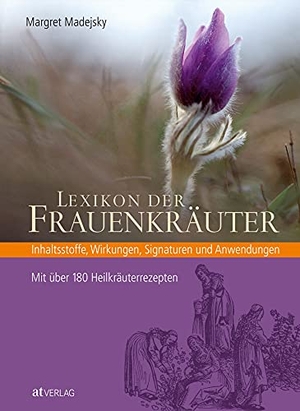 Madejsky, Margret. Lexikon der Frauenkräuter - Botanik, Inhaltsstoffe, Wirkungen, Signaturen und Anwendungen. Mit über 150 Heilkräuterrezepten. AT Verlag, 2008.