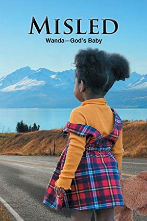 Wanda-God's Baby. Misled. Newman Springs Publishing, Inc., 2021.