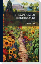 The Manual Of Horticulture